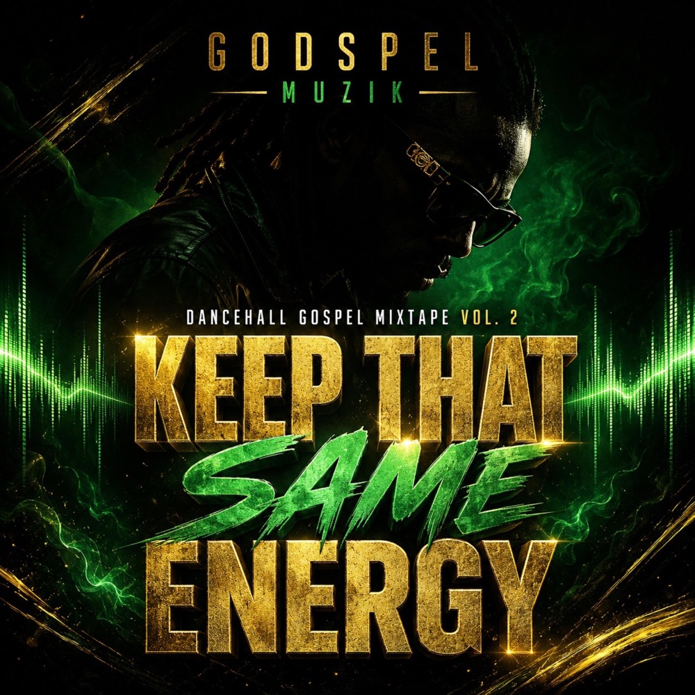 Dancehall Gospel Mixtape Vol. 2 Keep That Same Energy – Godspel Muzik cover art