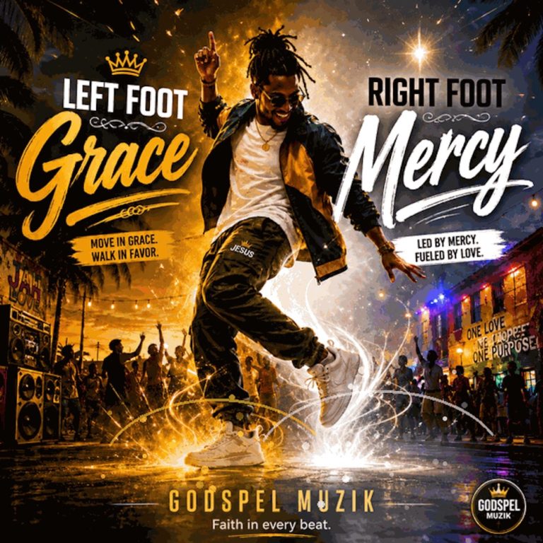 Left Foot Grace Right Foot Mercy – Godspel Muzik