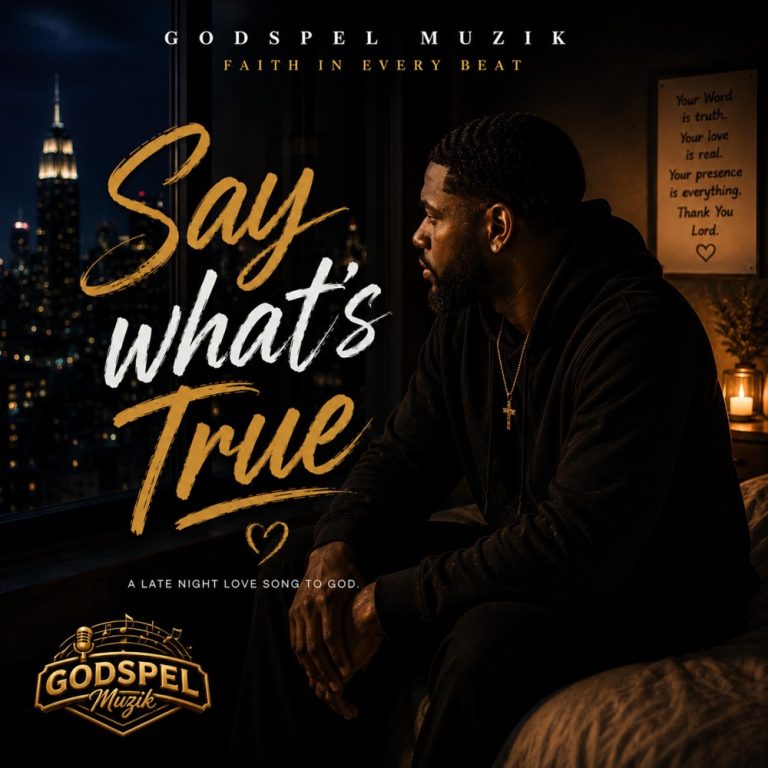Say What's True – Godspel Muzik